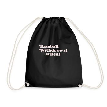 Baseball Withdrawal is Real - Drawstring Bag - black - Front