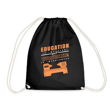 Education Is Important Woodturning Is Importanter - Drawstring Bag - black - Front