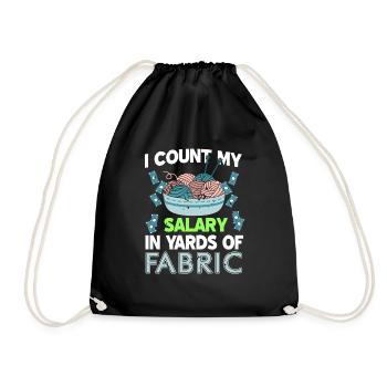 I Count My Salary In Yards Of Fabric Funny Knitter - Drawstring Bag - black - Front