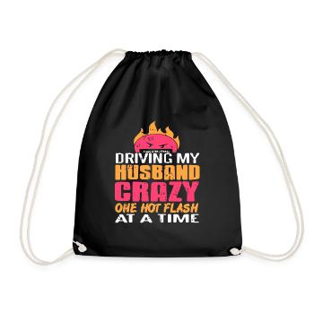 Driving My Husband Crazy One Hot Flash At A Time - Drawstring Bag - black - Front