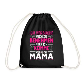 Ich Versuche Mich Zu Benehmen Aber Ich Komme Nach - Turnbeutel - Schwarz - Vorne