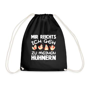 Mir Reichts Ich Geh Zu Meinen Hühnern Bauernhof - Turnbeutel - Schwarz - Vorne