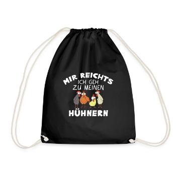 Mir Reichts Ich Geh Zu Meinen Hühnern Bauernhof - Turnbeutel - Schwarz - Vorne