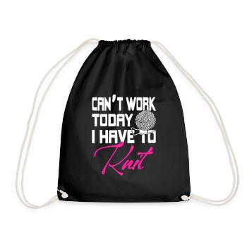 I can't work today - I have to knit - Drawstring Bag - black - Front