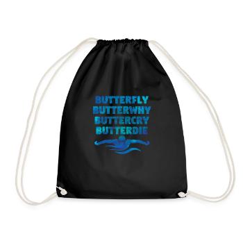 Butterfly Butterwhy Buttercry Butterdie Funny - Turnbeutel - Schwarz - Vorne