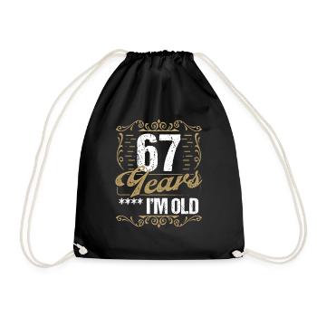 67 Year Old Sarcasm Im Old Vintage Humor Idea67 Ye - Turnbeutel - Schwarz - Vorne