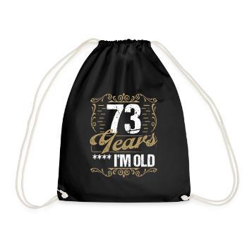 73 Year Old Sarcasm Im Old Vintage Humor Idea73 Ye - Turnbeutel - Schwarz - Vorne