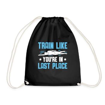 Schimmer Schwimmen Train Like You're In Last Place - Turnbeutel - Schwarz - Vorne