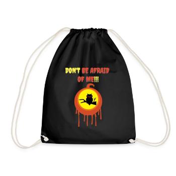 Don't be afraid of me!!! - Drawstring Bag - black - Front