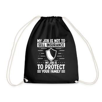 Insurance My Job is to protect your Family Agent - Drawstring Bag - black - Front