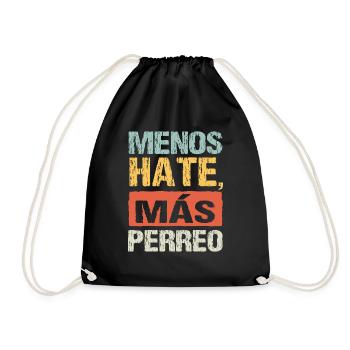 Menos Hate Más Perreo Reggae Dance Quote - Drawstring Bag - black - Front