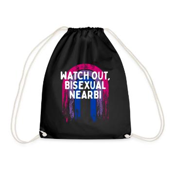 Watch Out Bisexual NearBi Bi LGBTQ Bi Pride LGBT - Turnbeutel - Schwarz - Vorne