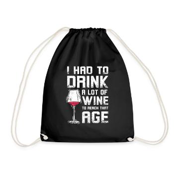 Drink a lot of wine to reach that age - Drawstring Bag - black - Front