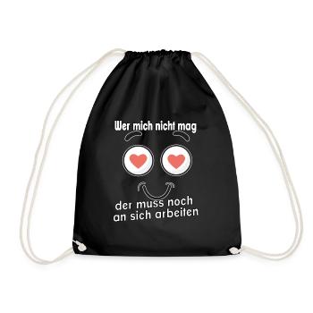 Wer mich nicht mag, der muss noch an sich - Turnbeutel - Schwarz - Vorne