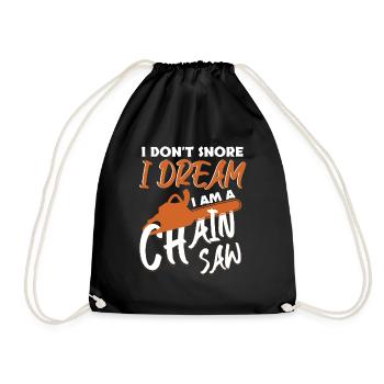 I Dont Snore I Dream I Am A Chainsaw - Drawstring Bag - black - Front