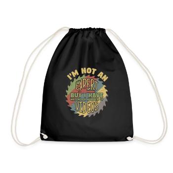 Not An Expert But I Have Watched Videos - Drawstring Bag - black - Front
