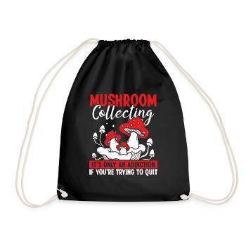 Shroom its not an addiction Mushroom CollectingShr - Turnbeutel - Schwarz - Vorne