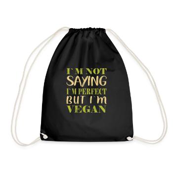 Ich sage nicht, dass ich perfekt bin, aber ich bin Veganer - Turnbeutel - Schwarz - Vorne