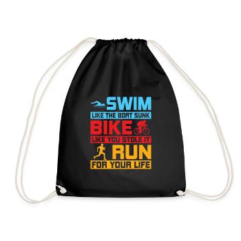 Swim like the boat sunk Bike like you stole it Tri - Drawstring Bag - black - Front