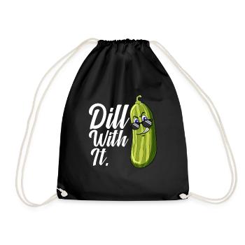Dill With It Funny Pickle Joke Pun Pickle Lover - Drawstring Bag - black - Front