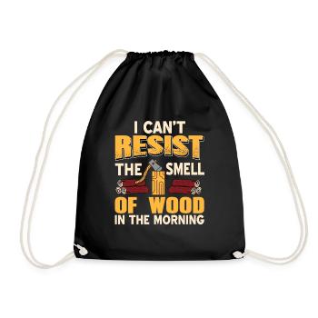 I Can't Resist The Smell Of Wood In The Morning - Turnbeutel - Schwarz - Vorne