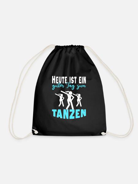Heute ist ein guter Tag zum Tanzen - Turnbeutel - Schwarz
