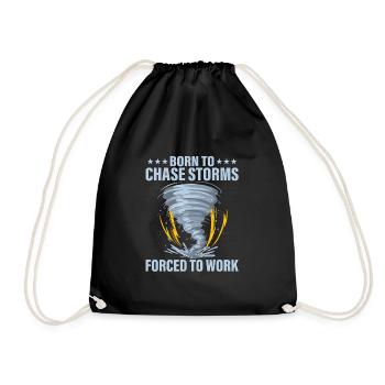 Born To Chase Storms Forced To Work Meteorologist - Drawstring Bag - black - Front