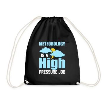 Meteorology Is A High Pressure Job Meteorologist - Turnbeutel - Schwarz - Vorne