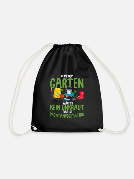 In Meinem Garten Wächst Kein Unkraut Das Ist Spont - Turnbeutel - Schwarz