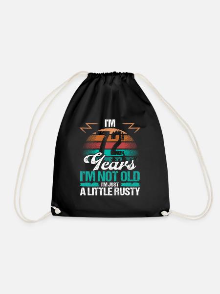 72 Birthday Idea Funny Im not old Humor Year Old - Turnbeutel - Schwarz