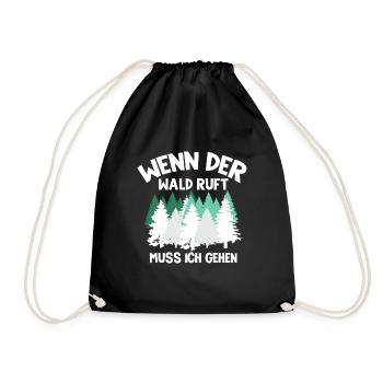 Wenn Der Wald Ruft Muss Ich Gehen Natur Wandern - Turnbeutel - Schwarz - Vorne