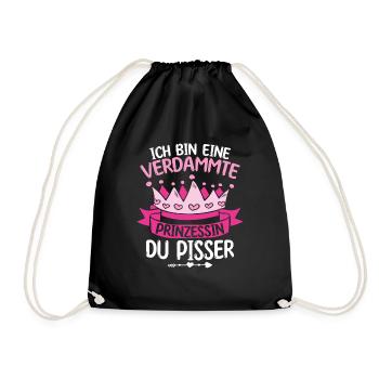 Ich Bin Eine Verdammte Prinzessin Du Pisser - Turnbeutel - Schwarz - Vorne