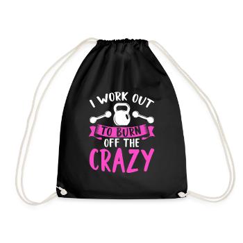 I Work Out To Burn Off The Crazy Training Fitness - Drawstring Bag - black - Front
