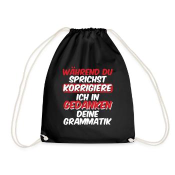 Während Du Sprichst Korrigiere Ich Deine - Turnbeutel - Schwarz - Vorne