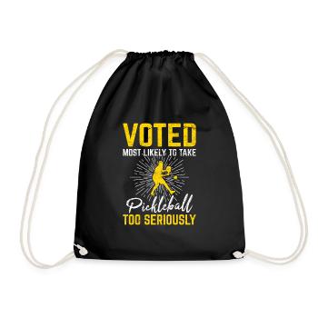 Pickleball Funny Pickleball Player Take Too Seriou - Turnbeutel - Schwarz - Vorne