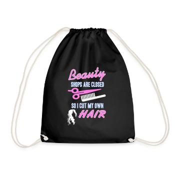 Beauty Shops Are Closed So I Cut My Own Hair Funny - Drawstring Bag - black - Front