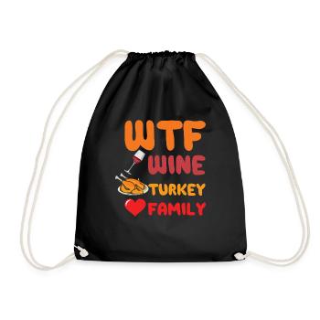 What The Wine Turkey Family Funny Thanksgiving - Drawstring Bag - black - Front