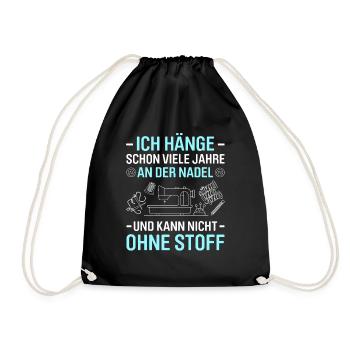 Schon Jahre An Der Nadel Kann Nicht Ohne Stoff - Turnbeutel - Schwarz - Vorne