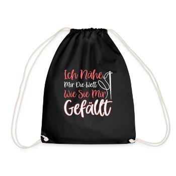 Ich Nähe Mir Die Welt Wie Sie Mir Gefällt - Turnbeutel - Schwarz - Vorne