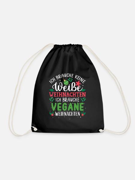 Ich brauche keine weiße Weihnachten, vegan - Turnbeutel - Schwarz