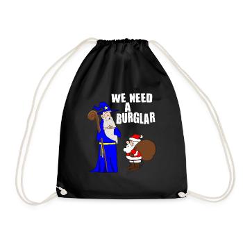 We Need A Burglar Funny Santa Christmas Parody - Drawstring Bag - black - Front