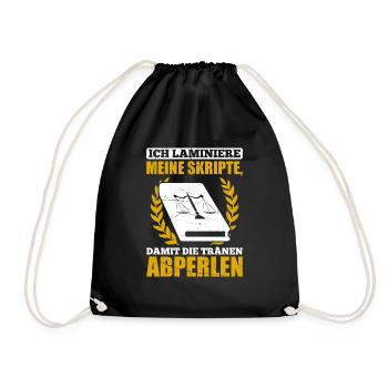 Ich Laminiere Skripte, Damit Die Tränen Abperlen - Turnbeutel - Schwarz - Vorne