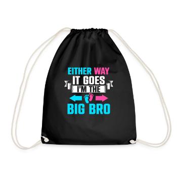Either Way It Goes In The Big Bro Birth - Drawstring Bag - black - Front