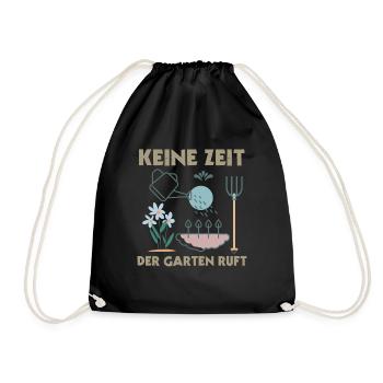 Gärtner Spruch Keine Zeit Der Garten Ruft - Turnbeutel - Schwarz - Vorne