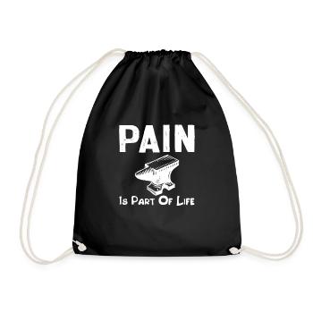 Pain Is a Part Of Life gift for Dad - Drawstring Bag - black - Front