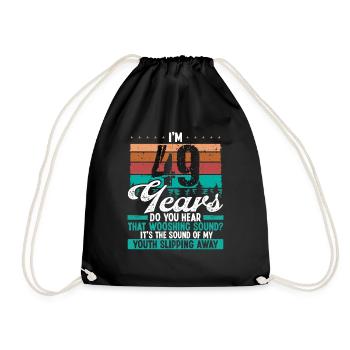 49 Year Old Funny Getting Old Humor Birthday Idea - Turnbeutel - Schwarz - Vorne
