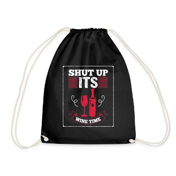 Shut Up Its Wine Time T-Shirt - Drawstring Bag - black - Front