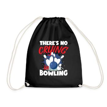 There's No Crying in Bowling - Drawstring Bag - black - Front