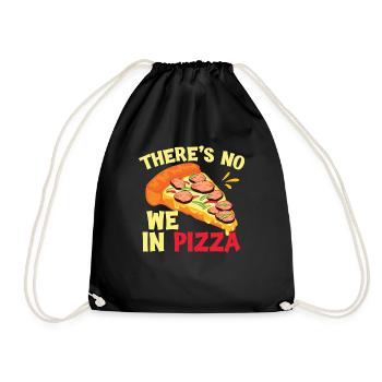 There's No We In Pizza - Drawstring Bag - black - Front