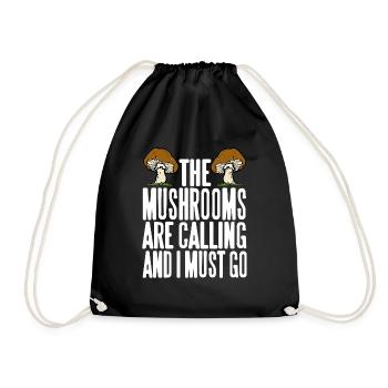 The Mushrooms Are Calling & I Must Go Mycology - Turnbeutel - Schwarz - Vorne